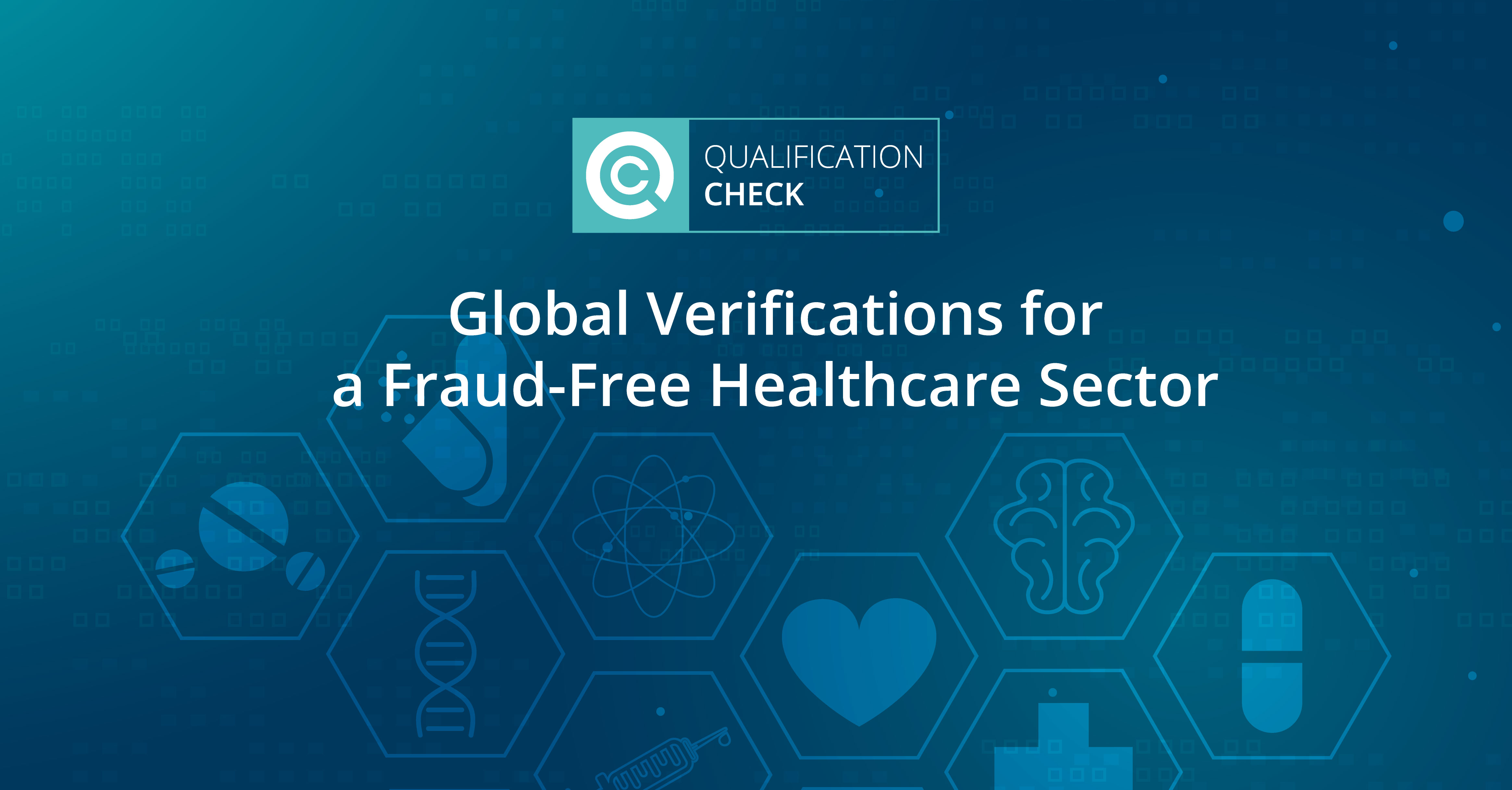 Global Verifications for a Fraud-Free Healthcare Sector